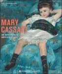 Nancy Mowll Mathews. Avec des contributions de Pierre Curie, Flavie Durand-Ruel et autres - Mary Cassatt Une impressionniste americaine a Paris.