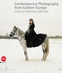 Filippo Maggia - Contemporary photography from eastern europe history memory identity
