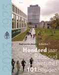 Paul van den Broek - Honderd jaar Radboud Universiteit in 101 beelden