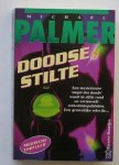 PALMER, MICHAEL, - Doodse stilte. Medische Thriller.