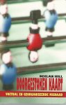 Hill, Declan - Doorgestoken kaart -Voetbal en georganiseerde misdaad