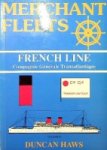 Haws, Duncan - Merchant Fleets 30. French Line Compagnie Generale Transatlantique