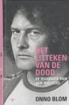 Blom, Onno - Het litteken van de dood. De biografie van Jan Wolkers.