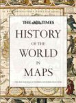 Times Atlases Staff, Mick Ashworth, Philip Parker - The Times History of the World in Maps