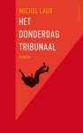 Michel Laub - Het donderdagtribunaal