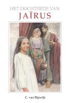 C. van Rijswijk - Rijswijk, C. van-Het dochtertje van Jaïrus (nieuw)