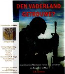 Lodders, J. N. - Den vaderland getrouwe? De relatie tussen de Nederlandse politiek en de krijgsmacht van Nieuwpoort tot Mali.