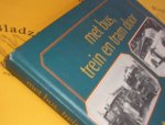 Buursma, Albert e.a. - Met bus, trein en tram door 't Wold en 't Oldambt.
