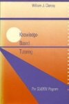 Clancey, William J. - Knowledge-Based Tutoring: The GUIDON Program (MIT Press Series in Artificial Intelligence).
