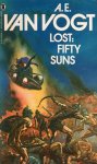 Vogt, A.E. van - Lost: Fifty Suns