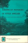 Jacques Carr , Andr  Parreaux , Mich le Plaisant - Jardins et paysages: le style anglais, Volumes 1-2