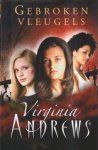 Andrews, Virginia C. - Gebroken Vleugels 1: Gebroken Vleugels