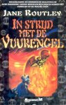 Routley, Jane - In Strijd met de Vuurengel