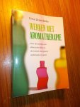 DROESBEKE, ERNA, - Werken met aromatherapie.