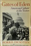 Morris Dickstein 205397 - Gates Of Eden American Culture in the Sixties
