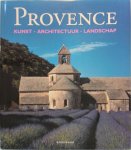 C. Freigang - Provence: Kunst - architectuur - landschap