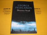 Pelecanos, George. - Drama stad.