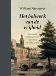 OTTERSPEER, Willem - Het bolwerk van de vrijheid