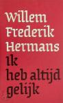 Hermans, Willem Frederik - Ik heb altijd gelijk 11e druk