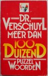 Verschuyl H J Dr - Dr. Verschuyl Meer dan 100 duizend puzzelwoorden Geheel herziene uitgave