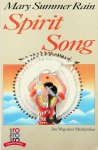 Summer Rain, Mary - Spirit Song. Der Weg einer Medizinfrau Summer Rain, Mary - Spirit Song. Der Weg einer Medizinfrau