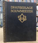 BERLAGE - GRATAMA, JAN (INLEIDING). - Dr. H.P. Berlage Bouwmeester. 230 Afbeeldingen van zijn werk met een inleiding door Ir. Jan Gratama