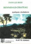 Gensac, Eliette - Dans les bois de Rennes-le-Château