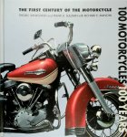 Fredric Winkowski, Frank. D. Sullivan, Richard E. Mancini - 100 Motorcycles, 100 Years The First Century of the Motorcycle