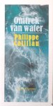 Cailliau, Philippe. - Omtrek van water. Cailliau, Philippe. - Omtrek van water.