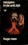 Raes, Hugo - Reizigers in de Anti-Tijd