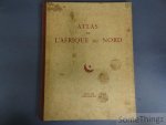 Max Sorre, Georges Hardy, P. Pollacchi, R. de Flotte de Roquevaire, H. Mady - Atlas de l'Afrique du Nord.