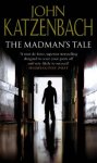 John Katzenbach - Madman's Tale