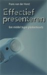 F. van der Horst - Effectief presenteren / PM-reeks