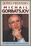 Medvedev, Zjores - MICHAIL GORBATSJOV