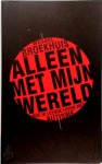 W. Broekhuis - Alleen met mijn wereld Hoe ik leerde leven met autisme