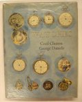 CLUTTON, CECIL &  GEORGE DANIELS. - Watches.