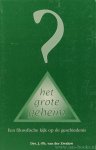 ZWALUW, J.P. VAN DER - Het grote geheim. Een filosofische kijk op de geschiedenis.