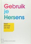 Jan-Willem van Den Brandhof - Gebruik je hersens Werk slimmer, win tijd