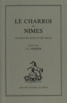 Perrier, J.-L. (ed.). - Le Charroi de Nimes. Chanson de geste du XIIe siècle Perrier, J.-L. (ed.). - Le Charroi de Nimes. Chanson de geste du XIIe siècle