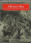 Campbell, Edward D.C. and Kym S. Rice - A Woman's War. Southern Women, Civil War and the Confederate Legacy