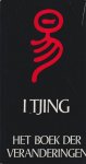  - I Tjing: Het boek der veranderingen