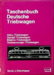 Obermayer, H.J. - Taschenbuch Deutsche Triebwagen Akku-Triebwagen, Dampf-Triebwagen. Elektro-Triebwagen, Verbrennungs-Triebwagen