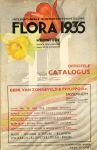 Internationale - Internationale Bloemententoonstelling FLORA 15 maart - 19 mei 1935 / Uitgaande van de Algemeene Vereeniging voor Bloembollencultuur te Haarlem - ter gelegenheid van haar 75-jarig bestaan : Officieele catalogus