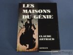 Arthaud, Claude - Les Maisons du Génie