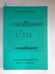 Reintjes, Karl Heinrich: - U 524. Das Kriegstagebuch eines U-Bootes