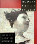 Werner E. M. van Den Belt, Peter Noldus - Modern Art in Belarus / Moderne kunst in Wit-Rusland
