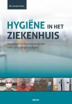 Mia Vande Putte - Hygiene in het ziekenhuis handboek infectiepreventie voor verpleegkundigen