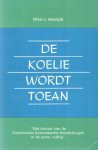 Groogh, Theo C. - De koelie wordt toean. Het drama van de Nederlands-Indonesische betrekkingen in de jaren vijftig Groogh, Theo C. - De koelie wordt toean. Het drama van de Nederlands-Indonesische betrekkingen in de jaren vijftig