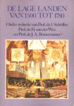 Schöffer, I. , H. van der Wee & J.A. Bornewasser (redactie) - De lage landen van 1500 tot 1780 Schöffer, I. , H. van der Wee & J.A. Bornewasser (redactie) - De lage landen van 1500 tot 1780