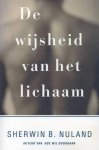 Sherwin B. Nuland - De wijsheid van het lichaam Sherwin B. Nuland - De wijsheid van het lichaam